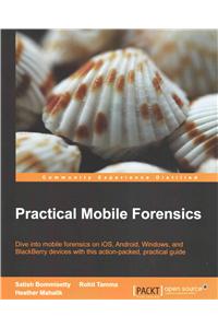 Practical Mobile Forensics