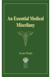 Essential Medical Miscellany