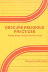 Obscure Religion Practices Among Vaishnavas of Assam