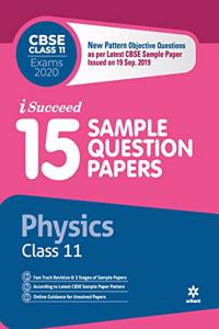 15 Sample Question Papers Physics Class 11 CBSE 2019-2020 (Old edition)