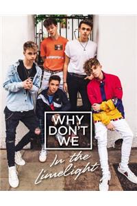 Why Don't We: In the Limelight
