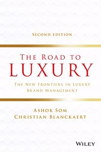 The Road to Luxury: The New Frontiers in Luxury Brand Management