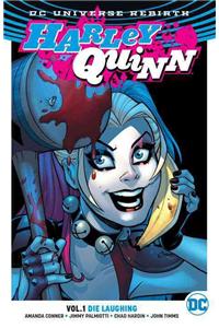 Harley Quinn Vol. 1: Die Laughing (Rebirth)