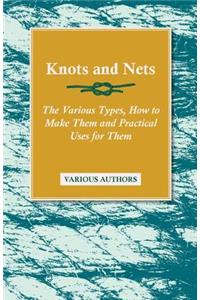 Knots and Nets - The Various Types, How to Make Them and Practical Uses for Them
