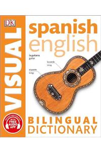 Spanish-English Bilingual Visual Dictionary