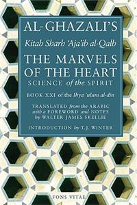 Marvels of the Heart: The Revival of the Religious Sciences