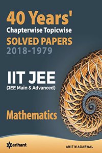 40 YearsChapterwise Topicwise Solved Papers (2018-1979) IIT JEE Mathematics