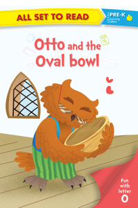 All set to Read fun with Letter O Otto and the Oval Bowl