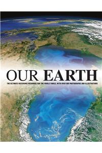 Our Earth - A Family Reference Guide