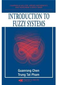 Introduction to Fuzzy Systems