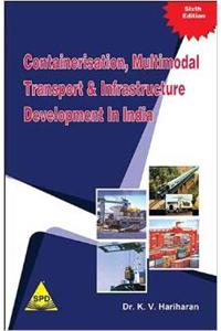 Containerisation, Multimodal Transport & Infrastructure Development in India Sixth Edition
