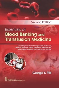 Essentials of Blood Banking and Transfusion Medicine, 2e