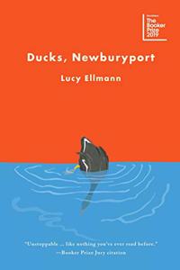 Ducks, Newburyport: SHORTLISTED FOR THE BOOKER PRIZE 2019