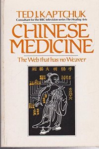 Chinese Medicine: The Web That Has No Weaver