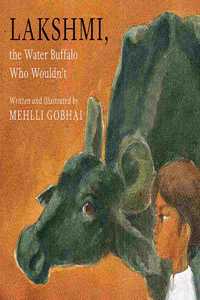 Lakshmi, the Water Buffalo Who Wouldnâ€™t