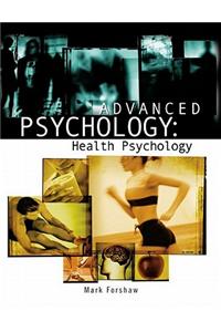 Advanced Psychology: Health Psychology