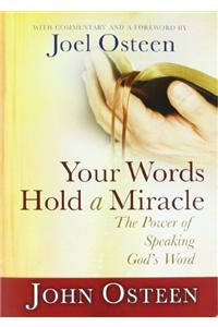 Your Words Hold a Miracle: The Power of Speaking God's Word