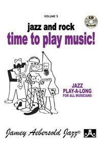 Jamey Aebersold Jazz -- Jazz and Rock -- Time to Play Music!, Vol 5