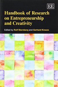 Handbook of Research on Entrepreneurship and Creativity