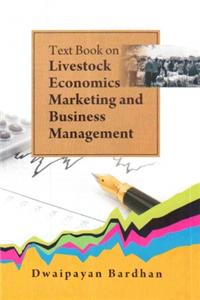 Text Book on Livestock Economics Marketing and Business Management