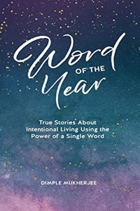Word of the Year: True Stories About Intentional Living Using the Power of a Single Word