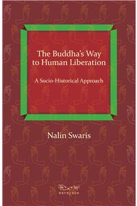 The Buddha' Way to Human Liberation