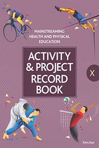 Health and Physical Edu. Activity and Project Record Book 10