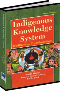 Indigenous Knowledge System: Traditions and Transformations