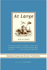 At Large and at Small: Familiar Essays