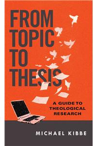 From Topic to Thesis