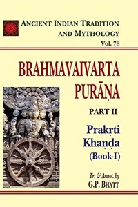 Brahmavaivarta Purana Pt. 2 Prakrti Khanda Book 1 (AITM) - Vol. 78: Vol.78-Part 2