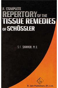 Complete Repertory of the Tissue Remedies of Schussler