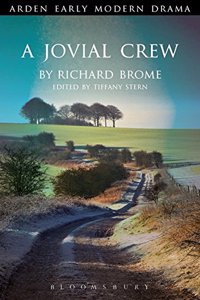 A Jovial Crew (Arden Early Modern Drama)