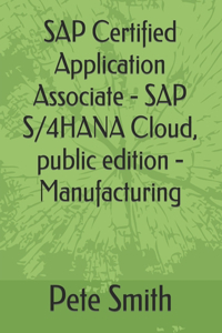 SAP Certified Application Associate - SAP S/4HANA Cloud, public edition - Manufacturing