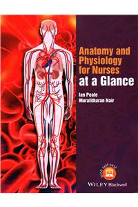 Anatomy and Physiology for Nurses at a Glance