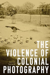 Violence of Colonial Photography