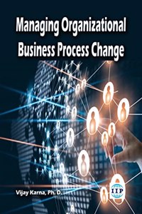 Managing Organizational Business Process Change