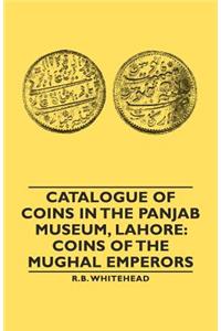 Catalogue of Coins in the Panjab Museum, Lahore
