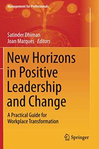 New Horizons in Positive Leadership and Change