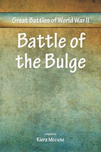 Great Battles of World War Two - Battle of the Bulge