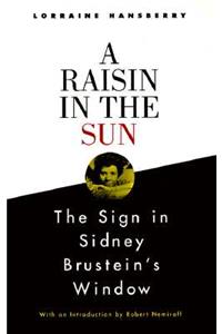 Raisin in the Sun and the Sign in Sidney Brustein's Window