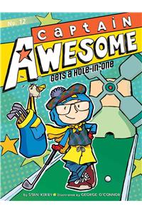 Captain Awesome Gets a Hole-in-One