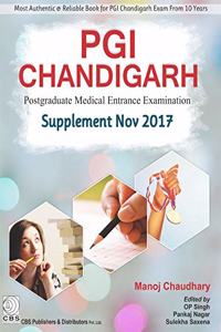 PGI CHANDIGARH SUPPLEMENT NOV 2017 POSTGRADUATE MEDICAL ENTRANCE EXAMINATION (PB 2018)