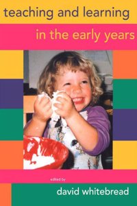 Teaching and Learning in the Early Years