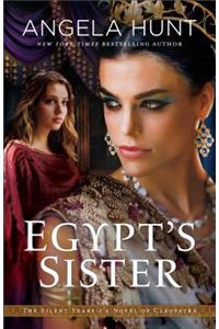 Egypt`s Sister – A Novel of Cleopatra