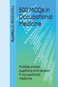 500 MCQs in Occupational Medicine