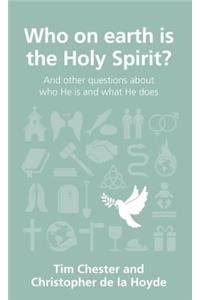 Who on Earth Is the Holy Spirit?