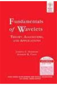 Fundamentals Of Wavelets:Theory, Algorithms And Applications