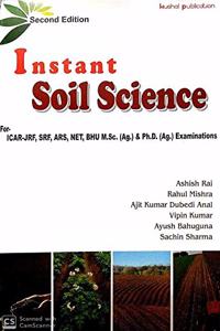 Instant Soil Science For ICAR-JRF, SRF, ARS, NET, BHU M.Sc. (Ag.) and Ph.D. (Ag.) Examinations