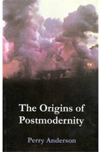 The Origins Of Postmodernity
